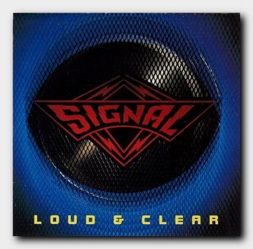 SIGNAL - LOUD & CLEAR