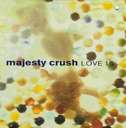 MAJESTY CRUSH - LOVE 15