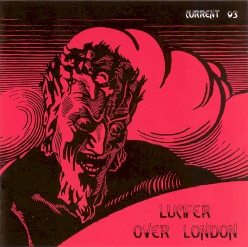 CURRENT 93 - LUCIFER OVER LONDON