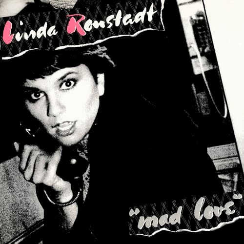 RONSTADT, LINDA - MAD LOVE