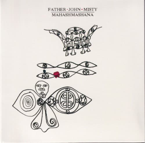 FATHER JOHN MISTY - MAHASHMASHANA