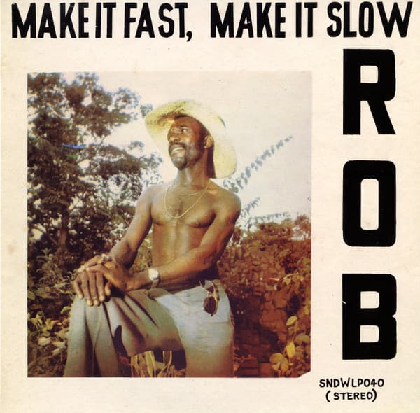 ROB - MAKE IT FAST, MAKE IT SLOW (MPDL)