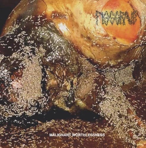 PISSGRAVE - MALIGNANT WORTHLESSNESS