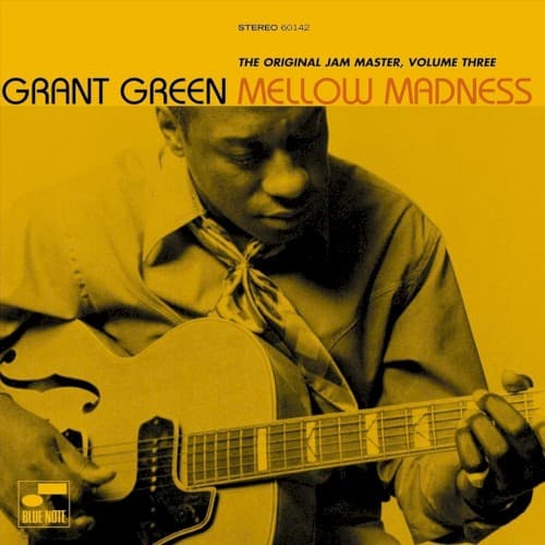 GREEN, GRANT - MELLOW MADNESS