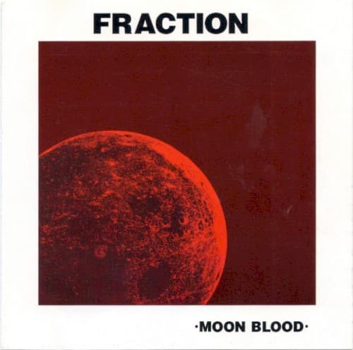 FRACTION - MOON BLOOD
