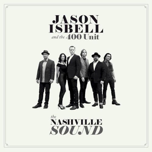 ISBELL,JASON / 400 UNIT - NASHVILLE SOUND
