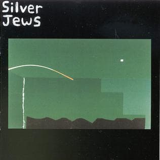 SILVER JEWS - NATURAL BRIDGE