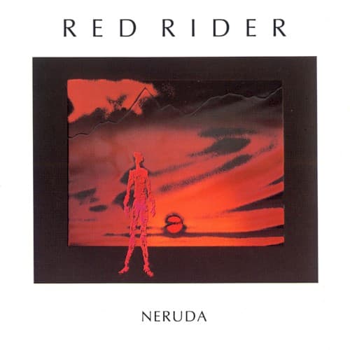 RED RIDER - NERUDA
