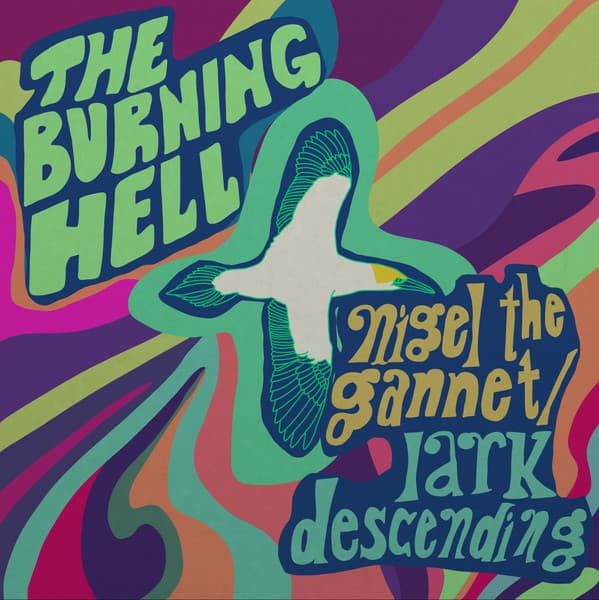 BURNING HELL, THE - NIGEL THE GANNET