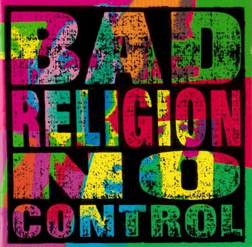 BAD RELIGION - NO CONTROL