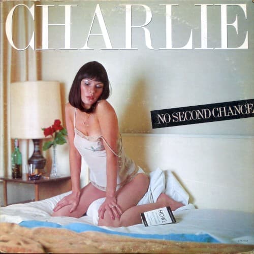 CHARLIE - NO SECOND CHANCE