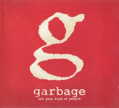 GARBAGE - NOT YOUR KIND OF PEOPLE (DLX)
