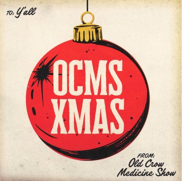 OLD CROW MEDICINE SHOW - OCMS XMAS
