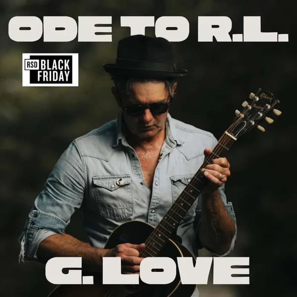 G. LOVE - ODE TO R.L. 