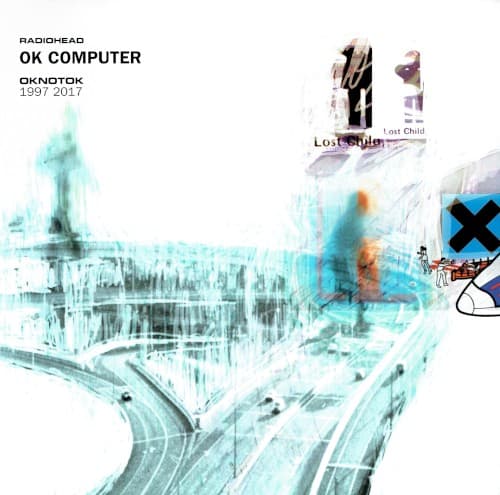 RADIOHEAD - OK COMPUTER OKNOTOK 1997 2017