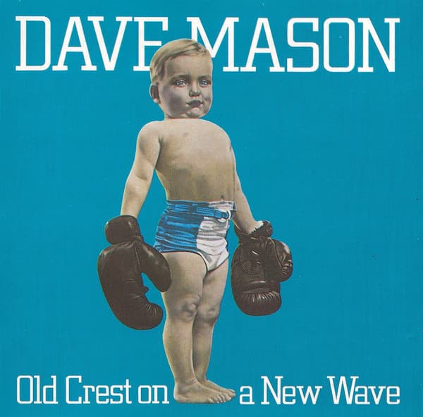 MASON,DAVE - OLD CREST ON A NEW WAVE