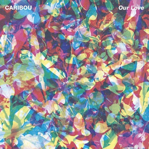 CARIBOU - OUR LOVE (DLCD) (OGV)