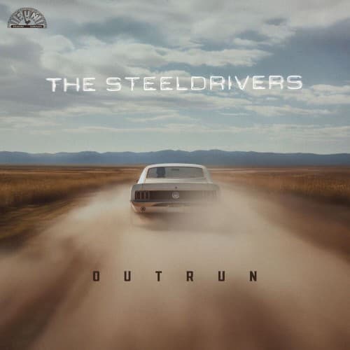STEELDRIVERS - OUTRUN