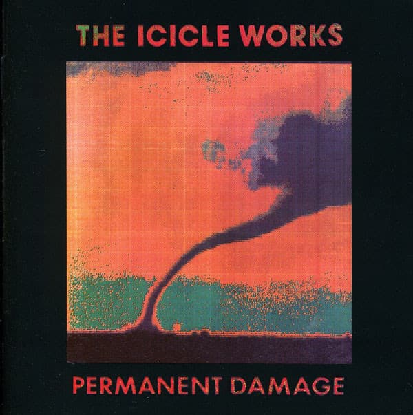 ICICLE WORKS - PERMANENT DAMAGE