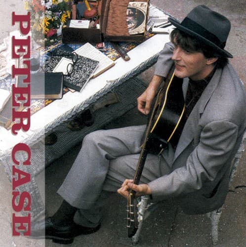 CASE, PETER - PETER CASE