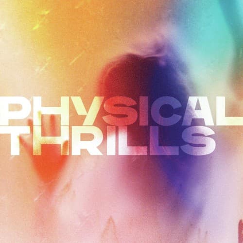 SILVERSUN PICKUP - PHYSICAL THRILLS
