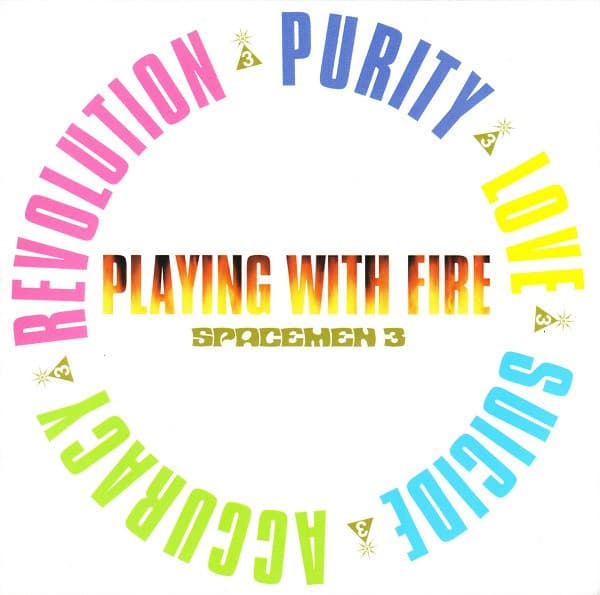 SPACEMEN 3 - PLAYING WITH FIRE
