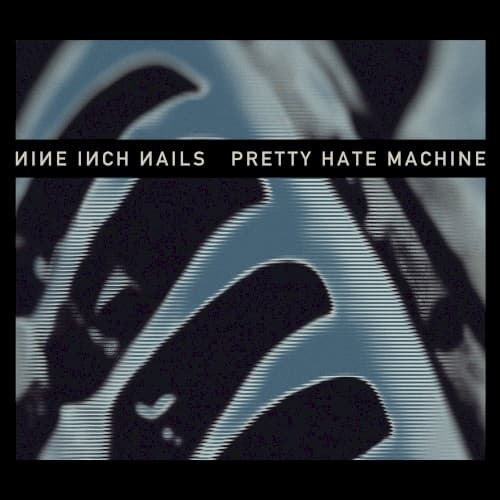 NINE INCH NAILS - PRETTY HATE MACHINE (REIS)