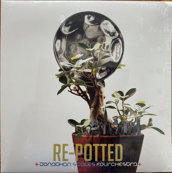 SCALES, JONATHAN FOURCHESTRA - RE-POTTED