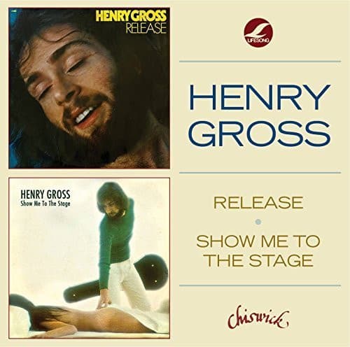GROSS,HENRY - RELEASE / SHOW ME TO THE STAGE