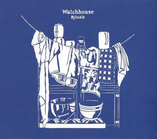 WATCHHOUSE - RITUALS