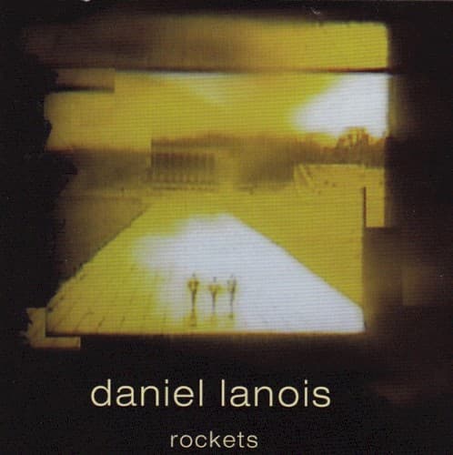 LANOIS,DANIEL - ROCKETS