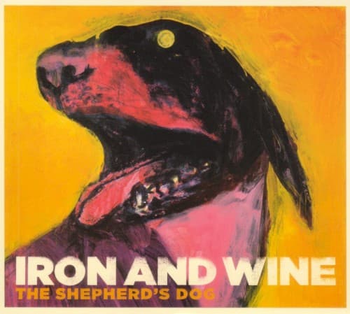 IRON & WINE - SHEPHERD'S DOG (DIG)