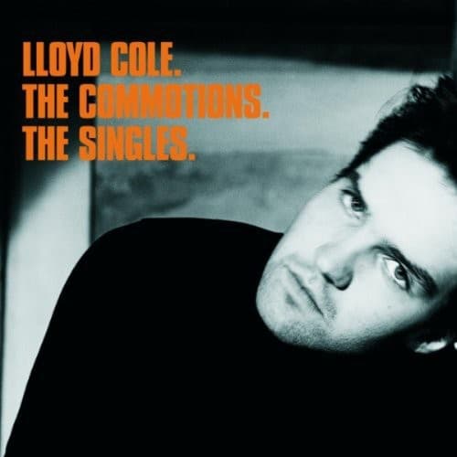 COLE,LLOYD / COMMOTIONS - SINGLES