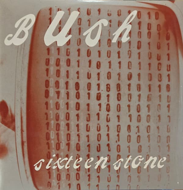 BUSH - SIXTEEN STONE (RMST)
