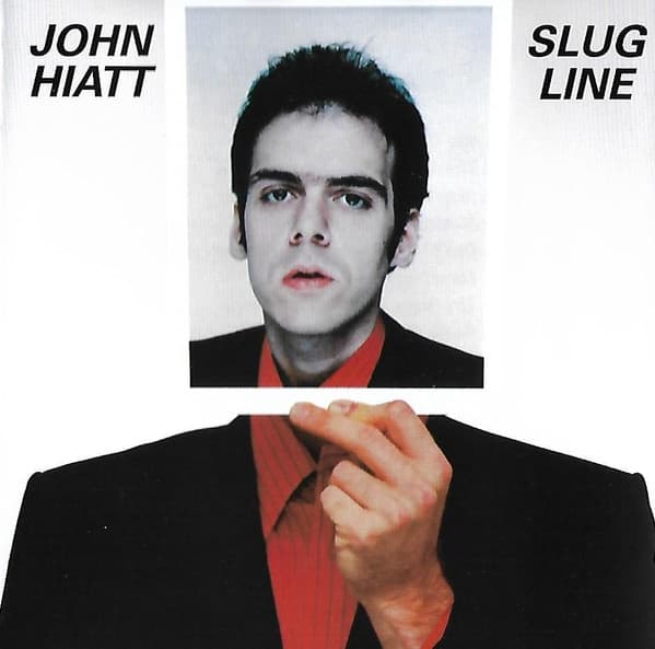 HIATT,JOHN - SLUG LINE (HOL)