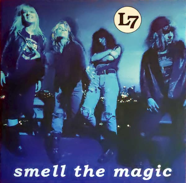 L7 - SMELL THE MAGIC (RMST)