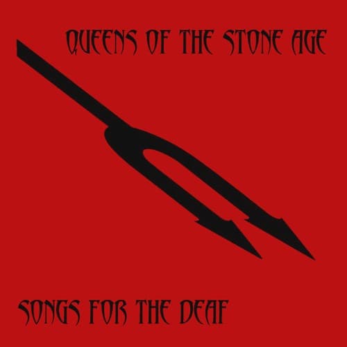 QUEENS OF THE STONE AGE - SONGS FOR THE DEAF