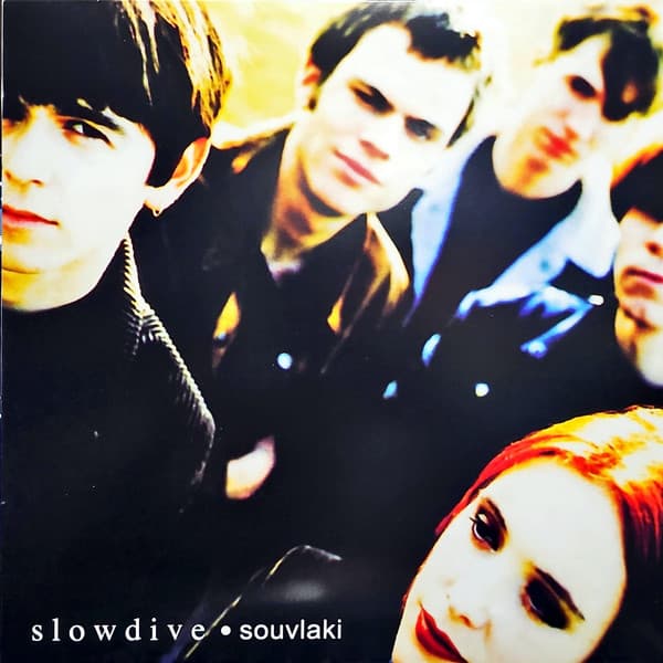 SLOWDIVE - SOUVLAKI (OFGV)
