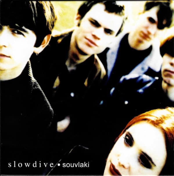 SLOWDIVE - SOUVLAKI