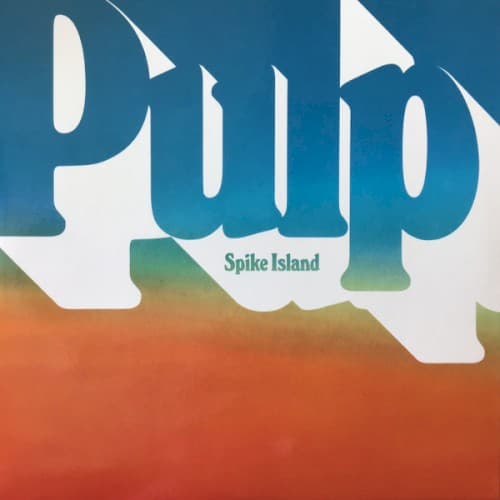PULP - SPIKE ISLAND
