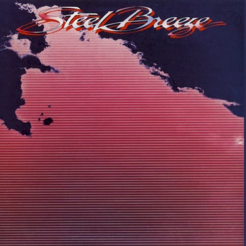 STEEL BREEZE - STEEL BREEZE