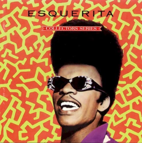 ESQUERITA - THE CAPITOL COLLECTORS SERIES