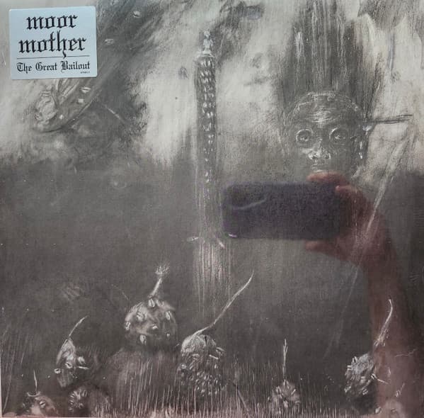 MOOR MOTHER - THE GREAT BAILOUT