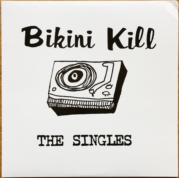 BIKINI KILL - THE SINGLES