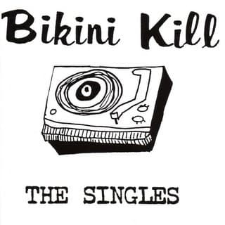 BIKINI KILL - THE SINGLES