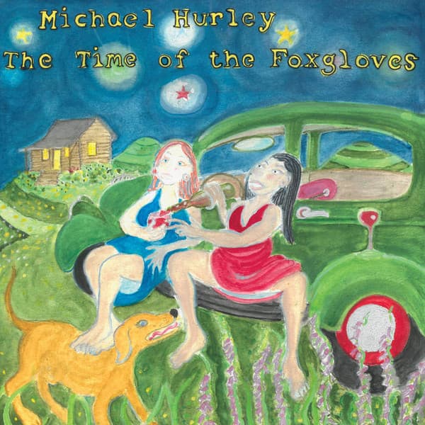 HURLEY, MICHAEL - THE TIME OF THE FOXGLOVES