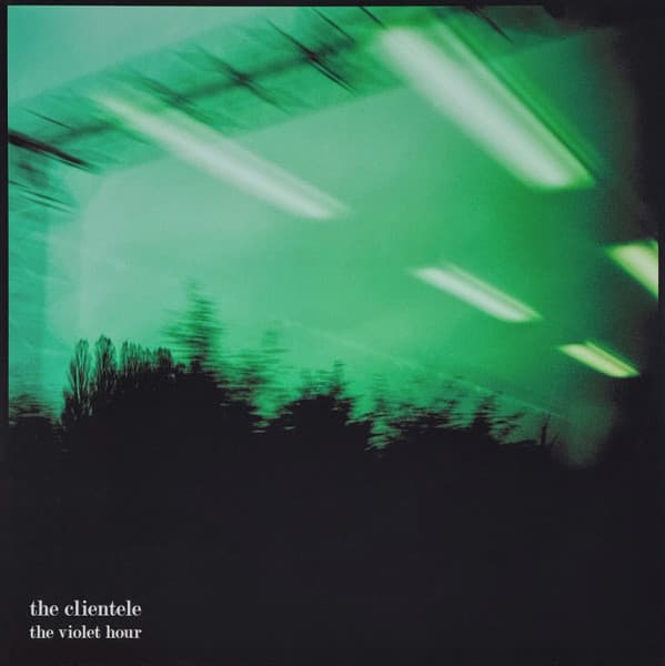 CLIENTELE - THE VIOLET HOUR