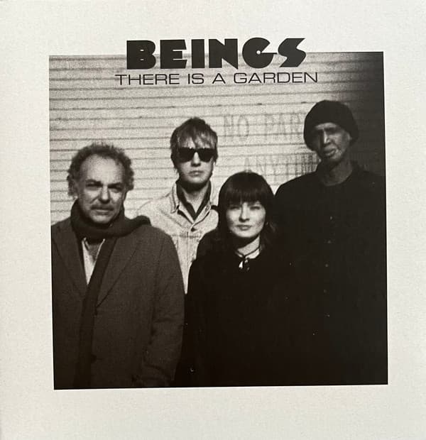 BEINGS - THERE IS A GARDEN
