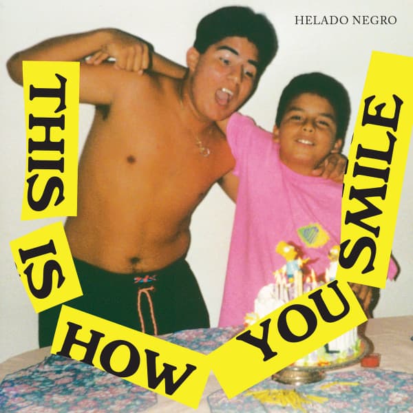 HELADO NEGRO - THIS IS HOW YOU SMILE (EXP)
