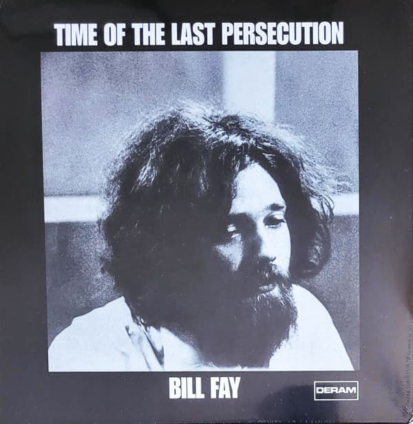 FAY, BILL - TIME OF THE LAST PERSECUTION